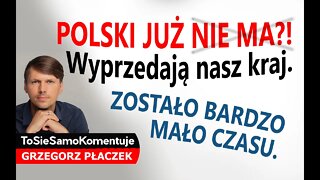 Polskę czeka katastrofa? Wyprzedają Polskę!