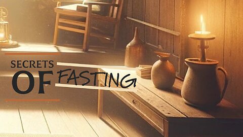 March 24, 2024 - SECRETS OF FASTING