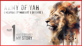 Army of YAH – 0023 – Weapons of Warfare [OFFENSE] – pt 1 | What Is Offense?