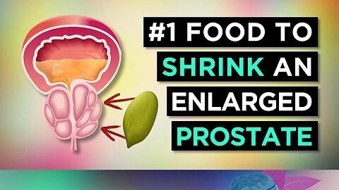 The #1 Food To Eat To SHRINK An ENLARGED PROSTATE