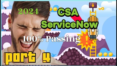 Unveiling the Secrets to Passing the ServiceNow CSA Exam || Part Four