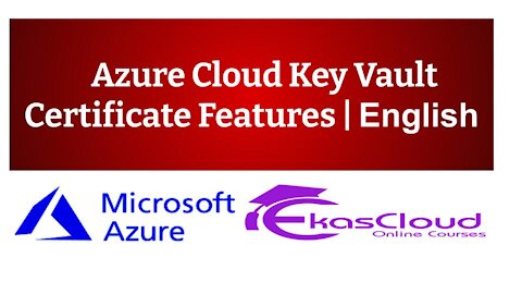 # Azure Cloud Key Vault Certificate Features _ Ekascloud _ English