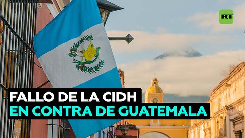 La CIDH falla en contra de Guatemala en casos sobre tierras de comunidades indígenas