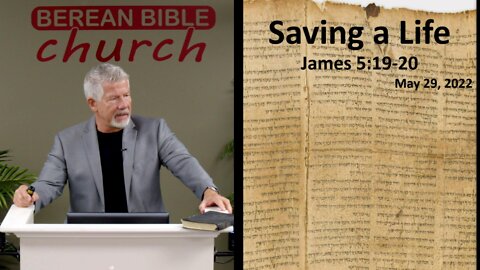 Saving A Life (James 5:19-20)