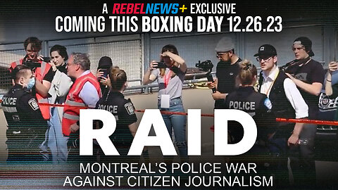 RAID: Montreal’s Police War Against Citizen Journalism (Coming this Boxing Day!)
