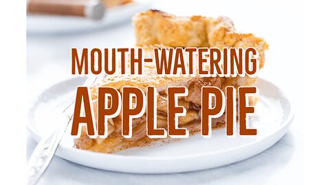 How to Make Homemade Mouth-Watering Apple Pie (Organic)