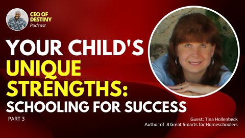 Your Child's Unique Strengths: Schooling for Success Part 3