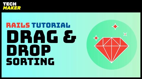 Rails Tutorial | Dray & Drop Sorting with Sortable JS