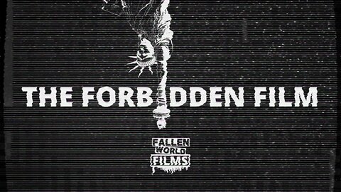 The FORBIDDEN Film | Vol. 1