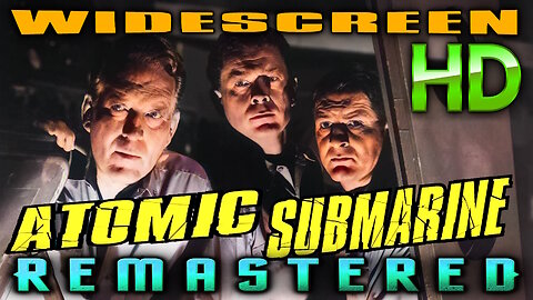 The Atomic Submarine - FREE MOVIE (Excellent Quality) - HD WIDESCREEN B&W - REMASTERED - Sci-Fi