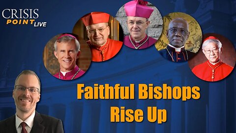 Faithful Bishops Rise Up