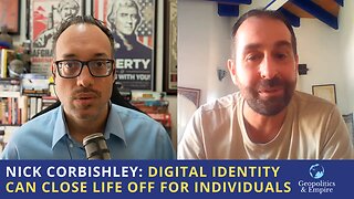 Nick Corbishley: Digital Identity Can Close Life Off For Individuals