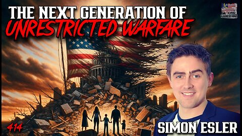 #415: The Next Generation Of Unrestricted Warfare | Simon Esler