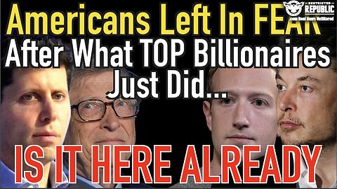 Americans Left in Fear After What Top Billionaires JUST Did…Is It Here Already? Are We TOO Late?