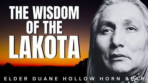 Native American Lakota - Life Lessons & Wisdom