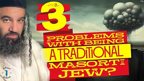 Three Problems with Being a Traditional Masorti Jew?