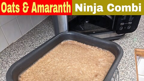Ninja Combi Steam and Dry How To Use, Oats and Amaranth Recipes