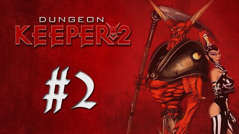 Dungeon Keeper 2: Your Dungeon Is Full of Yoghurt! (Levels 3-4)