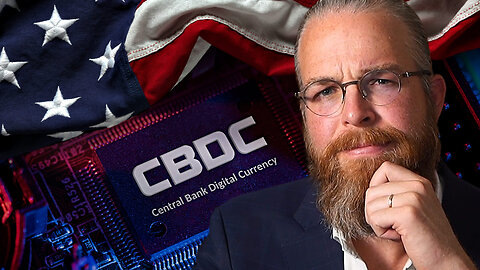 Americans Will REJECT a CBDC & Update on Gold Companies Scamming Patriots