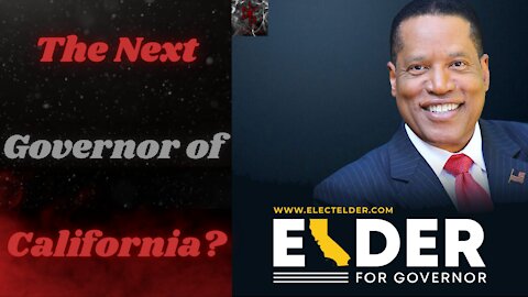 Larry Elder is Running in the California Governor Recall Election, Does He Have a Chance?
