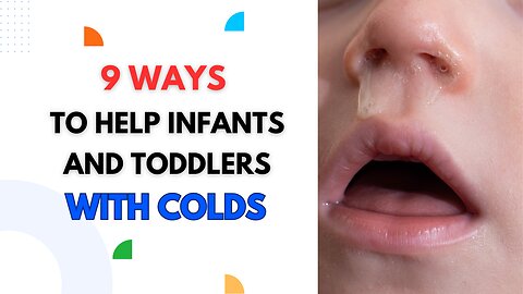 How to Manage Colds in Infants and Toddlers