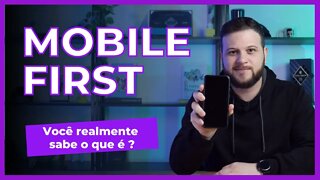 ENTENDA O QUE É MOBILE FIRST