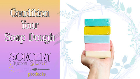 Condition Soap Dough | Sorcery Soap | Hard Soap Dough?