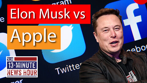 Elon Musk vs Apple: The Battle for Free Speech vs Censorship on Twitter | Bobby Eberle Ep. 492