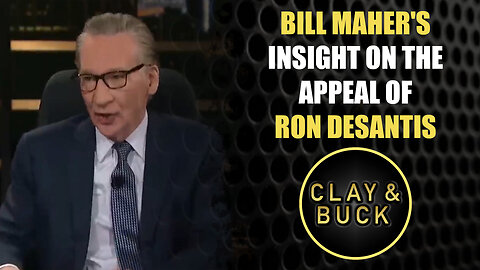 Bill Maher's Insight on the Appeal of Ron DeSantis