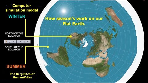 HOW SEASON'S WORK ON OUR FLAT EARTH USING WORKING COMPUTER MODAL. BONUS: PILOTS ADMIT EARTH IS FLAT!