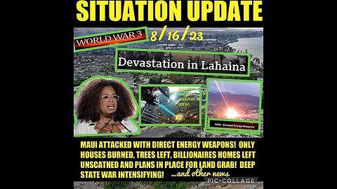 SITUATION UPDATE: DEVASTATION IN LAHAINA! MAUI ATTACKED WITH DIRECT ENERGY WEAPONS! ONLY HOUSES...