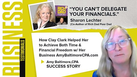 Business | Sharon Lechter (Co-Author of Rich Dad Poor Dad) Shares Why You Can't Delegate Your Financials + Amy Baltimore, CPA Explains How Clay Clark Helped Her to Achieve Both Time & Financial Freedom w/ Her Business AmyBaltimoreCPA.com