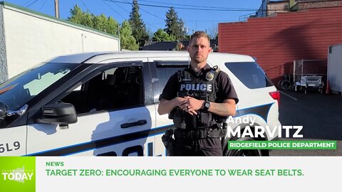 Target Zero: Encouraging everyone to wear seat belts.