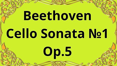 Beethoven Cello Sonata №1, Op.5