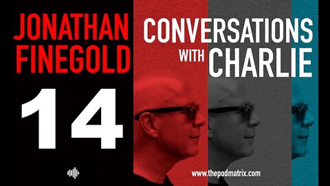 CONVERSATIONS WITH CHARLIE - MOVIE PODCAST #14 JONATHAN FINEGOLD