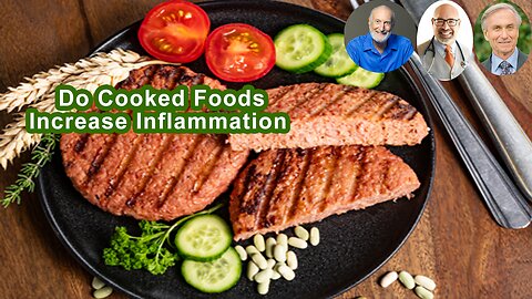 Do Cooked Foods Increase Inflammation In The Body?