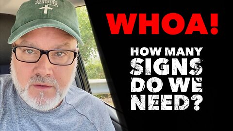Whoa! How Many Signs Do We NEED?