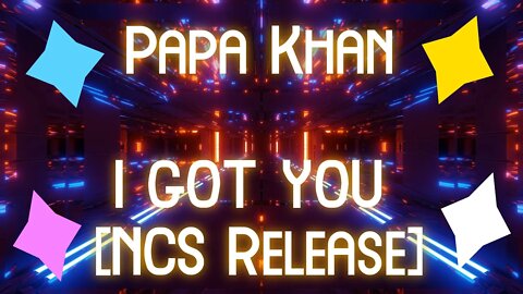 ❤️‍🔥​FREE❤️‍🔥​ Papa Khan - I GOT YOU [NCS Release]