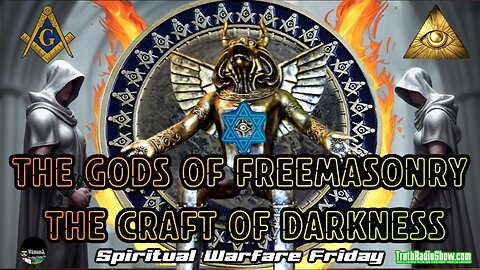 The gods Of Freemasonry The Craft of Darkness - Spiritual Warfare