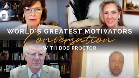 World's Greatest Motivators Conversation with Bob Proctor