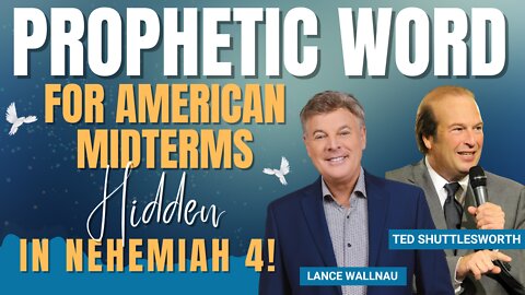 Prophetic Word For American Midterms Hidden In Nehemiah Chapter 4! | Lance Wallnau