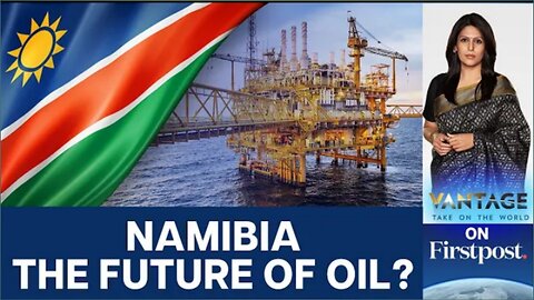10 Billion Barrels of Oil Discovered off Namibia's Coast | Vantage with Palki Sharma