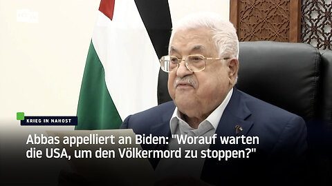 Abbas appelliert an Biden: "Worauf warten die USA, um den Völkermord zu stoppen?"