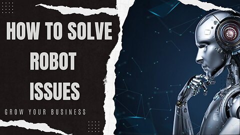 how to solve issues with robot
