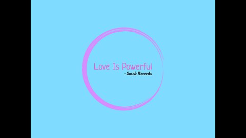 Love is Powerful