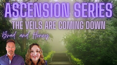 Ascension Series! The 3D Veil is Falling along With the Veil of Forgetting!