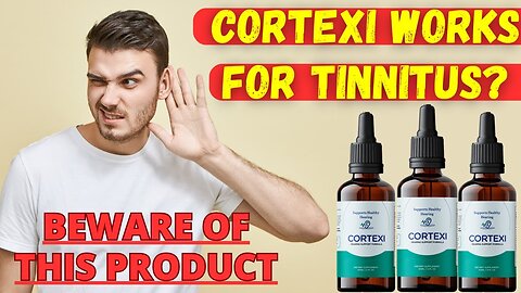 Cortexi Review-Cortexi Works For Tinnitus?Cortexi Really Works?