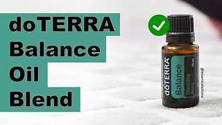 doTERRA Balance Oil Blend Benefits and Uses