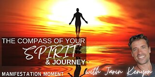 THE COMPASS OF YOUR SPIRIT & JOURNEY -MANIFESTATION MOMENT