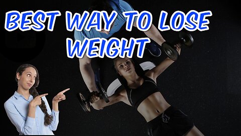 12 Best Way to Lose Weight